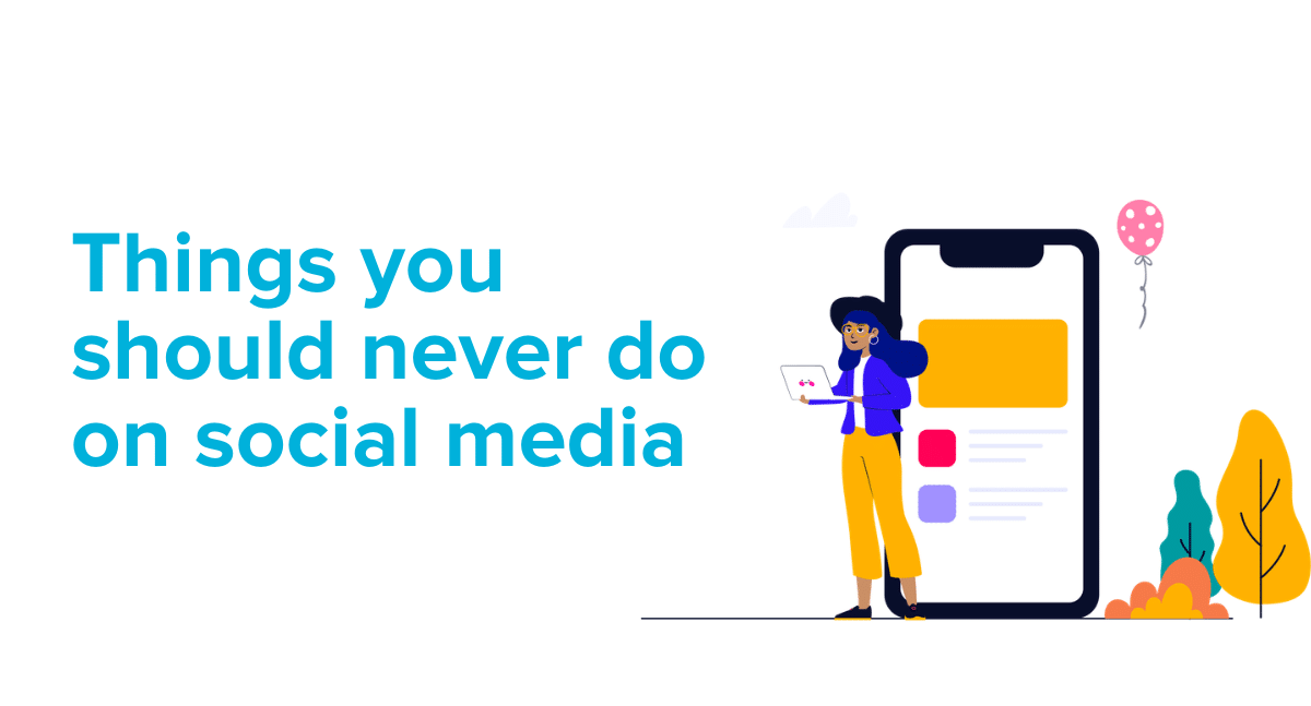 Things you should never do on social media - featured blog image