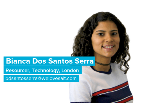 Introducing Bianca Dos Santos Serra, Resourcer, Technology, London