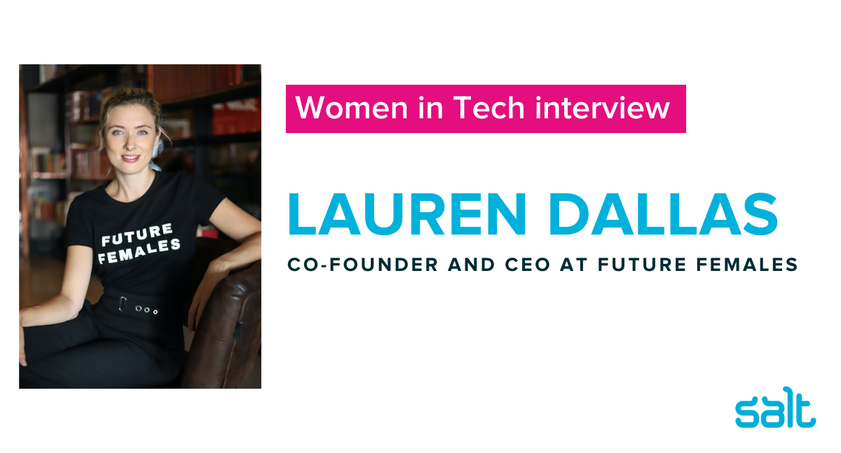 Lauren Dallas, CEO and Co-Founder at Future Females on supporting female founders