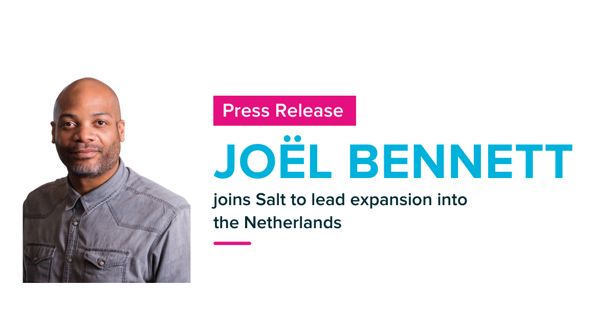 Joël Bennett joins Salt as Business Development Director, to lead expansion into the Netherlands