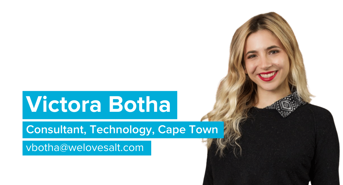 Introducing Victoria Botha, Consultant, Technology, Cape Town