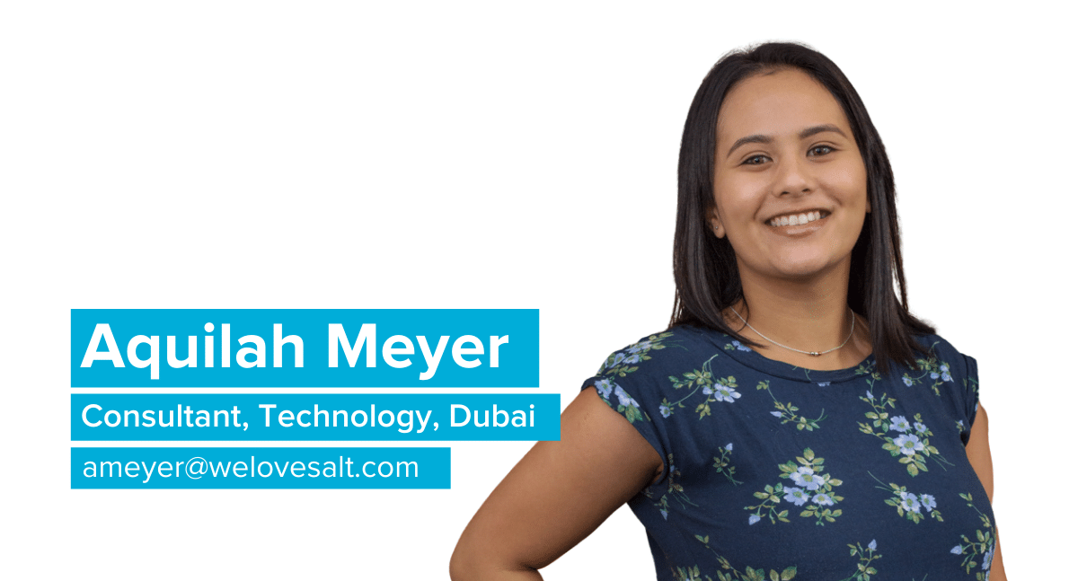 Introducing Aquilah Meyer, Consultant, Technology, Dubai
