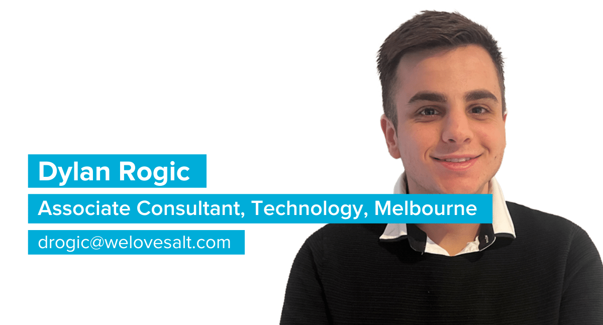 Introducing Dylan Rogic, Associate Consultant, Technology, Melbourne
