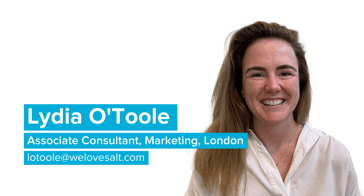 Introducing Lydia O'Toole, Associate Consultant, Marketing, London