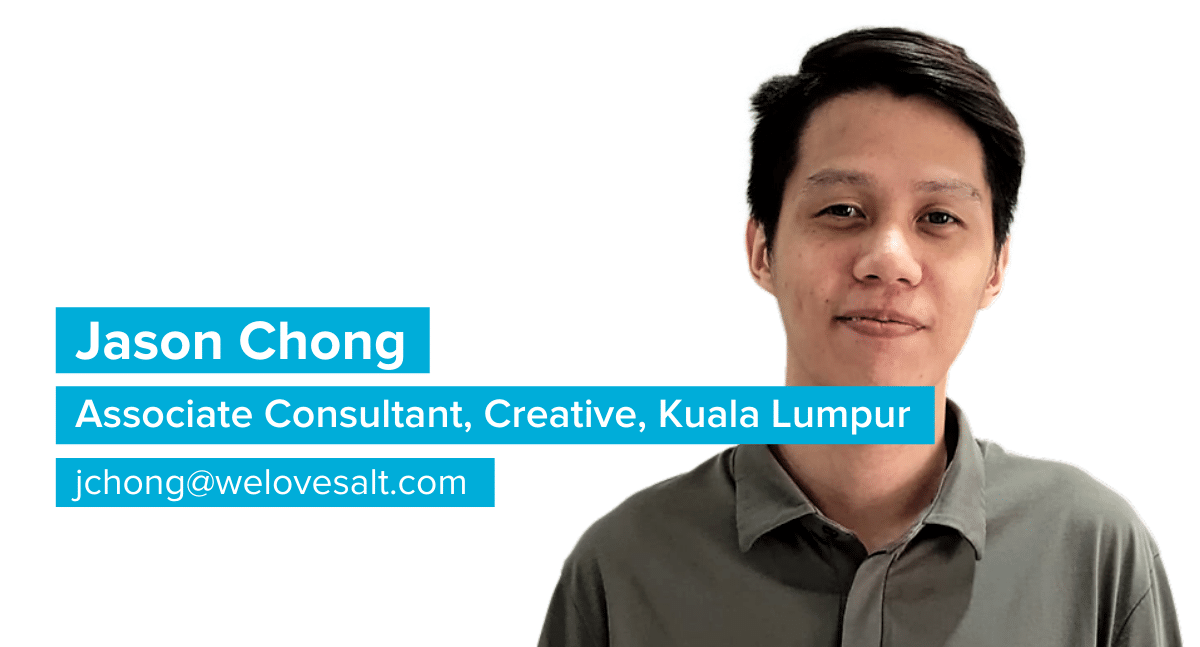 Introducing Jason Chong, Associate Consultant, Creative, Kuala Lumpur