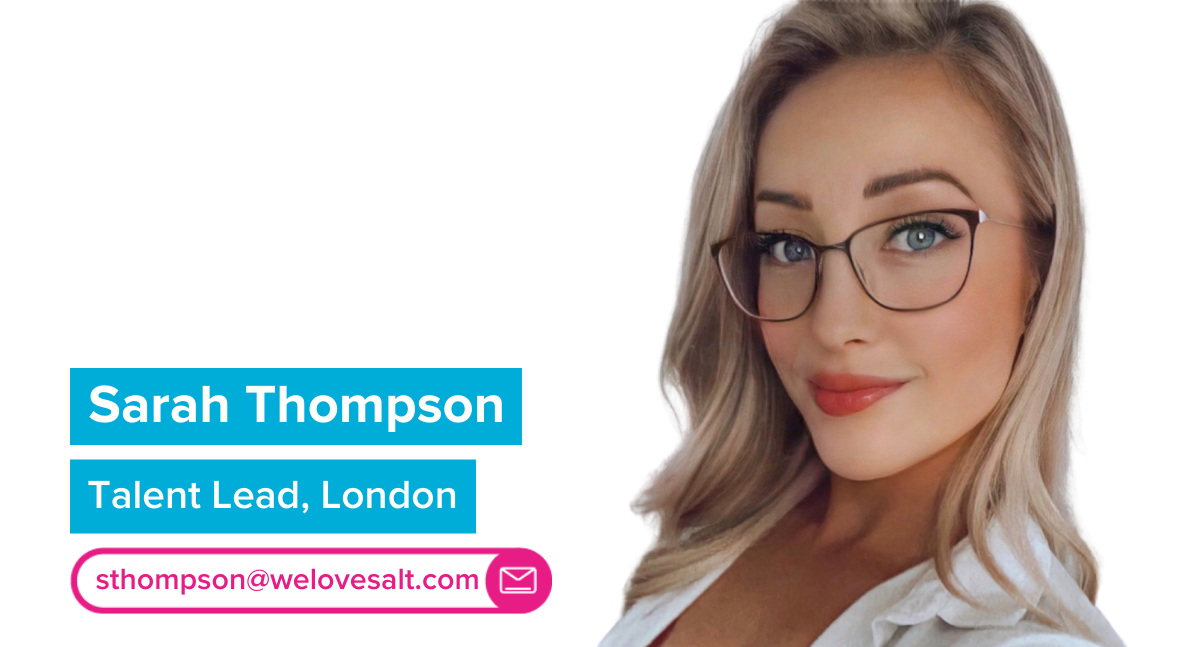 Introducing Sarah Thompson, Talent Lead,	London