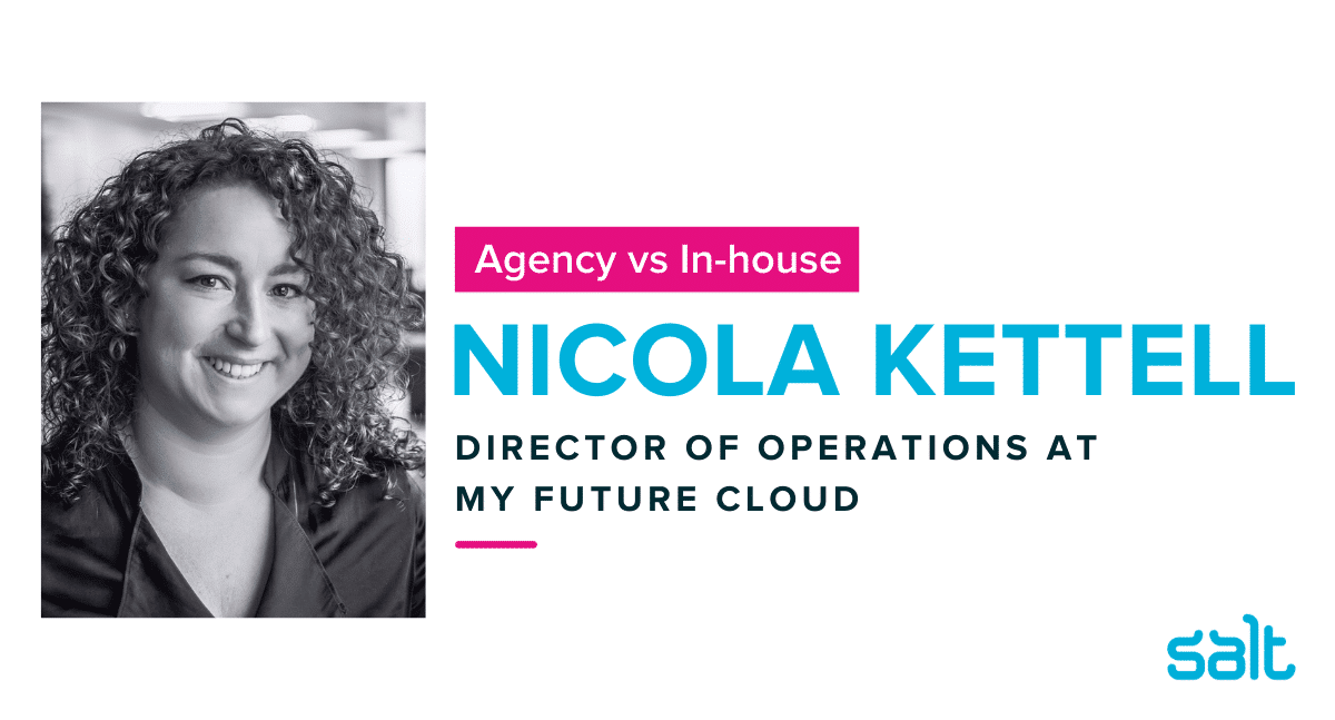 Interview: Agency vs in-house with Nicola Kettell