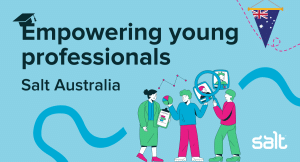 Empowering young professionals - Salt Australia